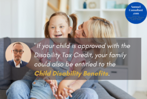 Samuel Li, financial advisor talks about Child Disability Benefits in Canada